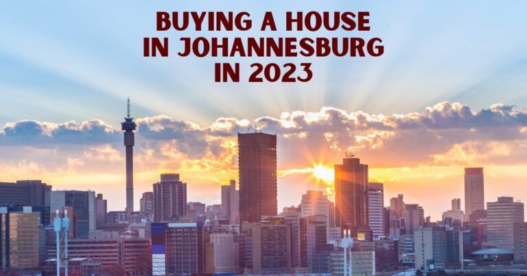 Buying a House In Johannesburg in 2023